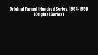 [PDF Download] Original Farmall Hundred Series 1954-1958 (Original Series) [PDF] Full Ebook