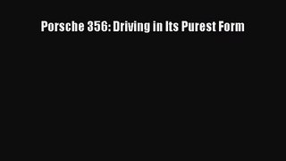 [PDF Download] Porsche 356: Driving in Its Purest Form [PDF] Online