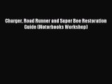 [PDF Download] Charger Road Runner and Super Bee Restoration Guide (Motorbooks Workshop) [Download]