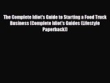 PDF Download The Complete Idiot's Guide to Starting a Food Truck Business (Complete Idiot's