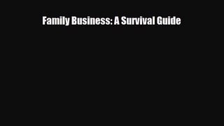 PDF Download Family Business: A Survival Guide Read Online