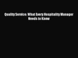 [PDF Download] Quality Service: What Every Hospitality Manager Needs to Know [Download] Full