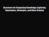 [PDF Download] Structures for Organizing Knowledge: Exploring Taxonomies Ontologies and Other