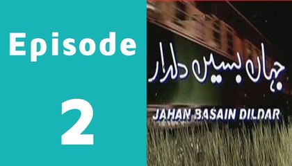 Jahan Basain Dildar Episode 2 Full on PTV