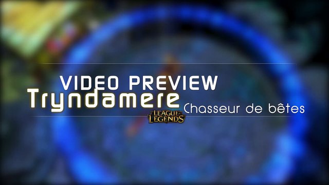 Tryndamere Beast Hunter Aperçu Skin League of Legends