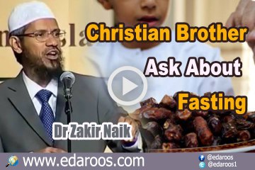 Christian Brother Ask About Fasting By Dr. Zakir Naik