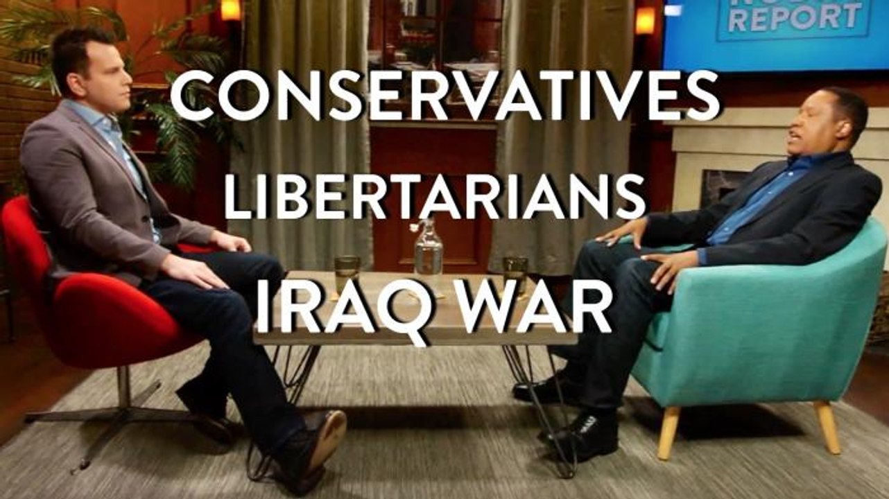 Conservatives, Libertarians, and the Iraq War (Larry Elder Interview Part 1)