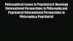 [PDF Download] Philosophical Issues in Psychiatry II: Nosology (International Perspectives