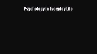 [PDF Download] Psychology in Everyday Life [PDF] Full Ebook