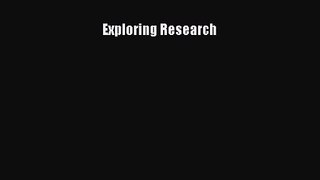 [PDF Download] Exploring Research [PDF] Online