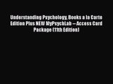 Read Understanding Psychology Books a la Carte Edition Plus NEW MyPsychLab -- Access Card Package