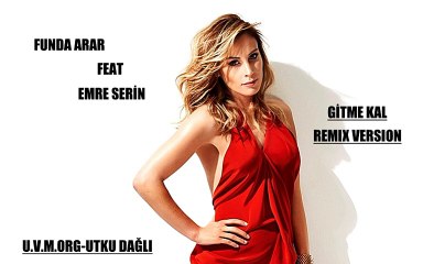 Funda ARAR & Emre SERİN-Gitme Kal Mix