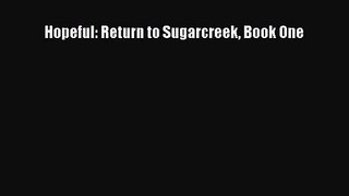 [PDF Download] Hopeful: Return to Sugarcreek Book One [PDF] Full Ebook