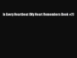 [PDF Download] In Every Heartbeat (My Heart Remembers Book #2) [Download] Online