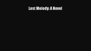 [PDF Download] Lost Melody: A Novel [PDF] Online