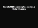 [PDF Download] Oracle PL/SQL Programming Fundamentals: A Tutorial by Examples [Read] Online