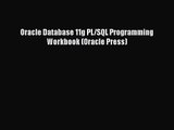 [PDF Download] Oracle Database 11g PL/SQL Programming Workbook (Oracle Press) [Download] Online