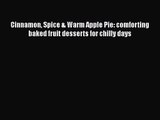 PDF Download Cinnamon Spice & Warm Apple Pie: comforting baked fruit desserts for chilly days