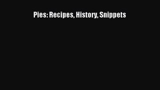 PDF Download Pies: Recipes History Snippets Read Online