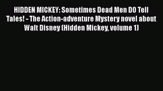 PDF Download HIDDEN MICKEY: Sometimes Dead Men DO Tell Tales! - The Action-adventure Mystery