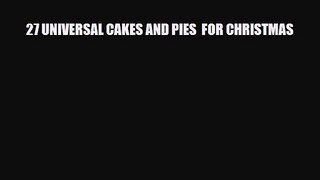 PDF Download 27 UNIVERSAL CAKES AND PIES  FOR CHRISTMAS PDF Full Ebook