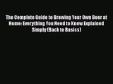 PDF Download The Complete Guide to Brewing Your Own Beer at Home: Everything You Need to Know