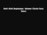 PDF Download Red's Wolf: Beginnings - Volume 1 (Erotic Fairy Tales) PDF Online