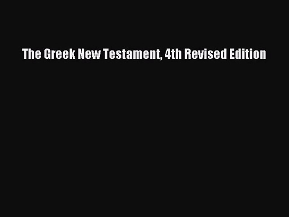 [PDF Download] The Greek New Testament 4th Revised Edition [PDF] Full Ebook