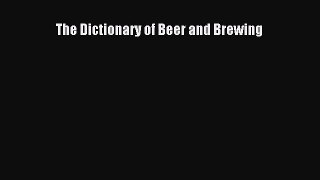 PDF Download The Dictionary of Beer and Brewing PDF Full Ebook