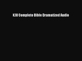 [PDF Download] KJV Complete Bible Dramatized Audio [PDF] Online
