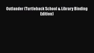 PDF Download Outlander (Turtleback School & Library Binding Edition) Download Online