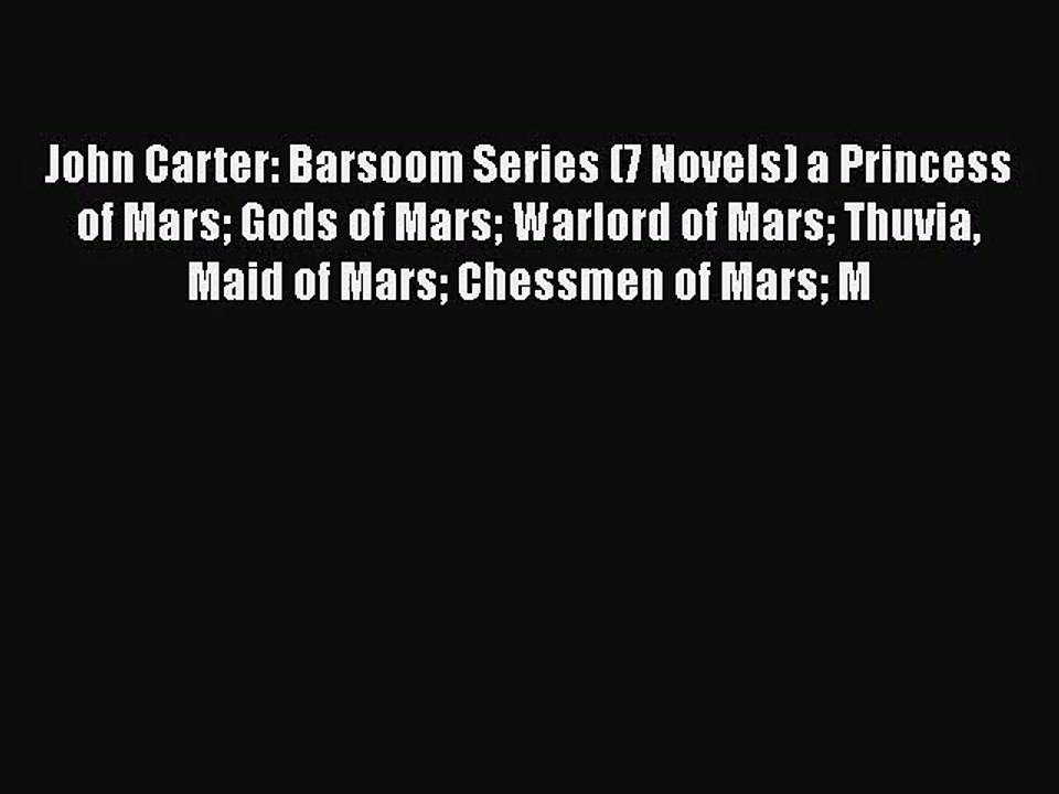 PDF Download John Carter: Barsoom Series (7 Novels) a Princess of Mars Gods of Mars Warlord