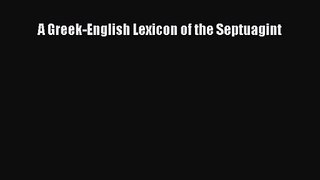 Read A Greek-English Lexicon of the Septuagint Ebook Free