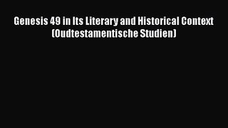 Download Genesis 49 in Its Literary and Historical Context (Oudtestamentische Studien) Ebook