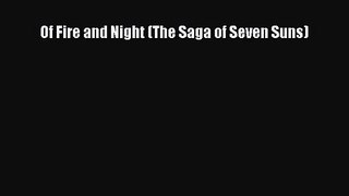 PDF Download Of Fire and Night (The Saga of Seven Suns) Read Full Ebook