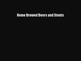 PDF Download Home Brewed Beers and Stouts PDF Full Ebook