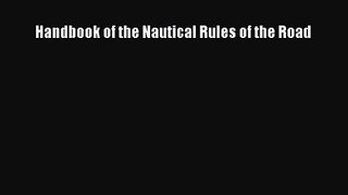 Handbook of the Nautical Rules of the Road [PDF Download] Online