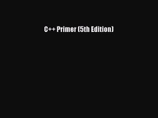 [PDF Download] C++ Primer (5th Edition) [Read] Full Ebook