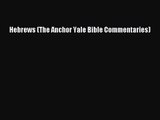 [PDF Download] Hebrews (The Anchor Yale Bible Commentaries) [PDF] Full Ebook