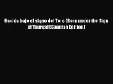 PDF Download Nacida bajo el signo del Toro (Born under the Sign of Taurus) (Spanish Edition)