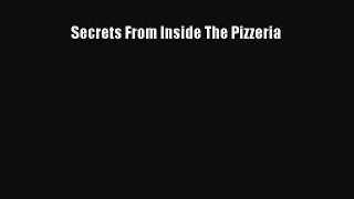 PDF Download Secrets From Inside The Pizzeria PDF Online