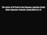 [PDF Download] The Letter of St Paul to the Romans: Ignatius Study Bible (Ignatius Catholic