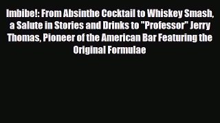 PDF Download Imbibe!: From Absinthe Cocktail to Whiskey Smash a Salute in Stories and Drinks