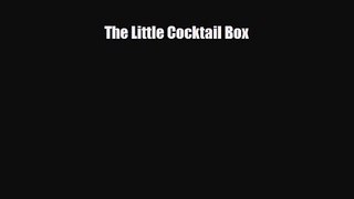 PDF Download The Little Cocktail Box Download Full Ebook