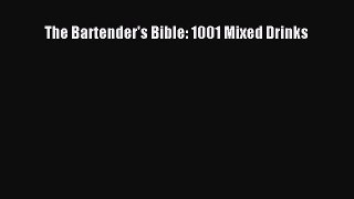 PDF Download The Bartender's Bible: 1001 Mixed Drinks Read Online