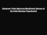 [PDF Download] Sojourner Truth: American Abolitionist (Heroes of the Faith (Barbour Paperback))