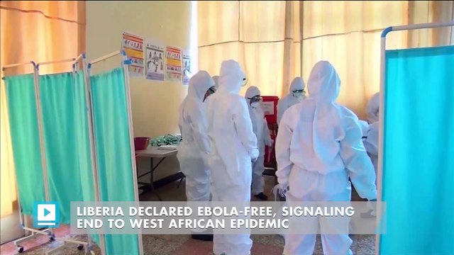 Liberia declared Ebola-free, signaling end to West African epidemic