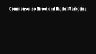 [PDF Download] Commonsense Direct and Digital Marketing [Read] Full Ebook