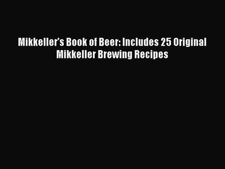PDF Download Mikkeller's Book of Beer: Includes 25 Original Mikkeller Brewing Recipes Download