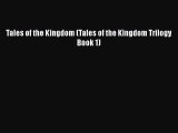 Tales of the Kingdom (Tales of the Kingdom Trilogy Book 1) [PDF] Online